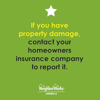 If you have property damage, contact your homeowners insurance company, says this graphic.