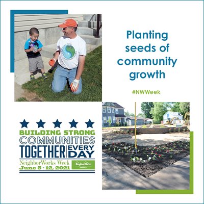 An older man plants a garden with his child in a graphic with text that reads: "Planting seeds of community growth" for NeighborWorks Week June 5-12